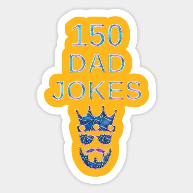 150 DAD JOKES Sticker by MACIBETTA